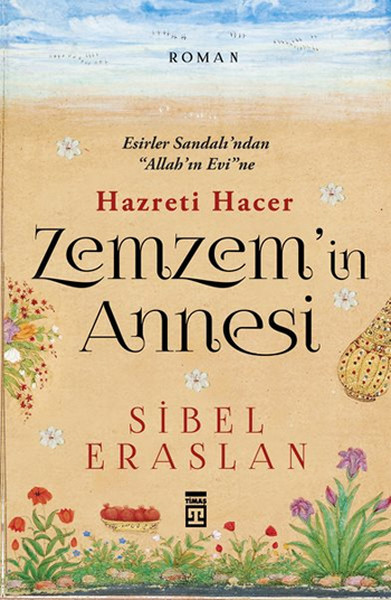 Zemzem'in Annesi Hazreti Hacer kitabı