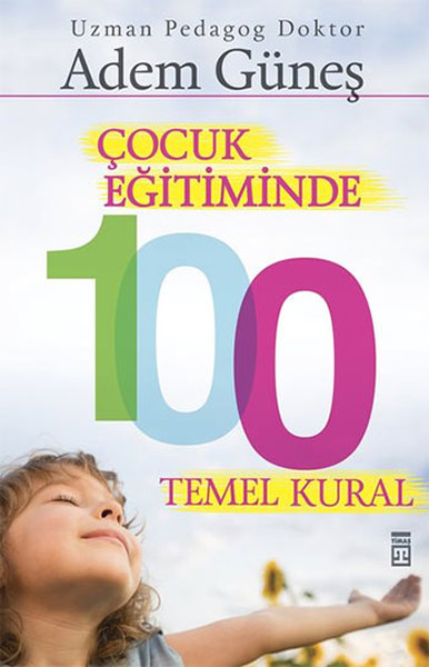 Çocuk Eğitiminde 100 Temel Kural kitabı