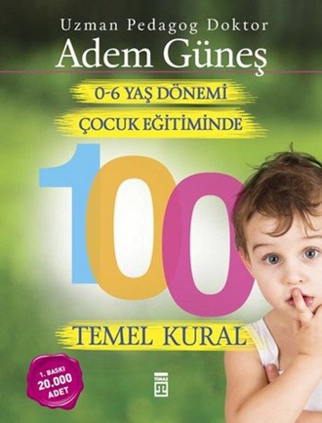 0-6 Yaş Çocuk Eğitiminde 100 Temel Kural kitabı