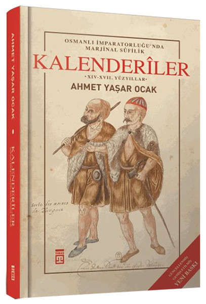 Osmanlı İmparatorluğu'nda Marjinal Sufilik: Kalenderiler kitabı