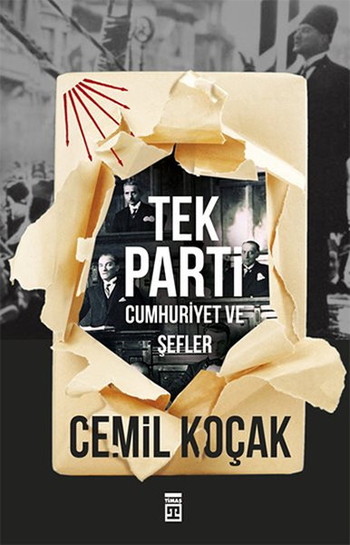 Tek Parti - Cumhuriyet Ve Şefler kitabı