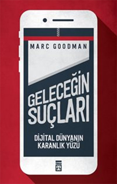 Geleceğin Suçları - Dijital Dünyanın Karanlık Yüzü kitabı