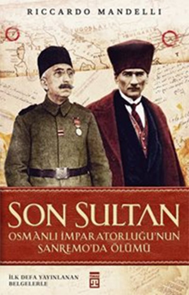 Son Sultan - Osmanlı İmparatorluğu'nun Sanremo'da Ölümü kitabı