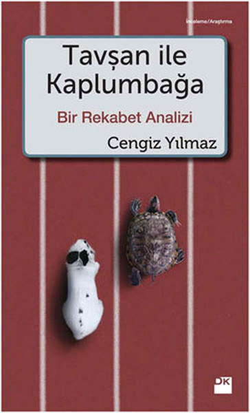 Tavşan İle Kaplumbağa - Bir Rekabet Analizi kitabı