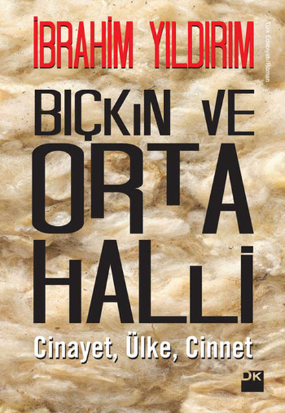 Bıçkın Ve Orta Halli CinayEt- Ülke, Cinnet kitabı