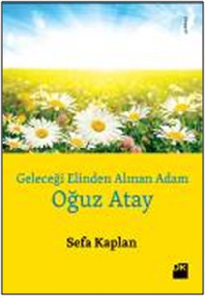 Geleceği Elinden Alınan Adam - Oğuz Atay kitabı