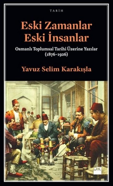 Eski Zamanlar Eski İnsanlar kitabı