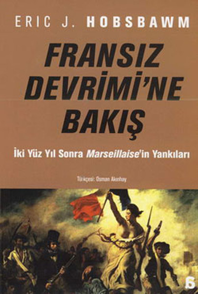 Fransız Devrimine Bakış - İkiyüz Yıl Sonra Marseillaise'in Yankıları kitabı