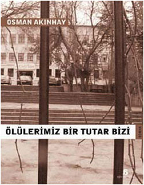 Ölülerimiz Bir Tutar Bizi kitabı