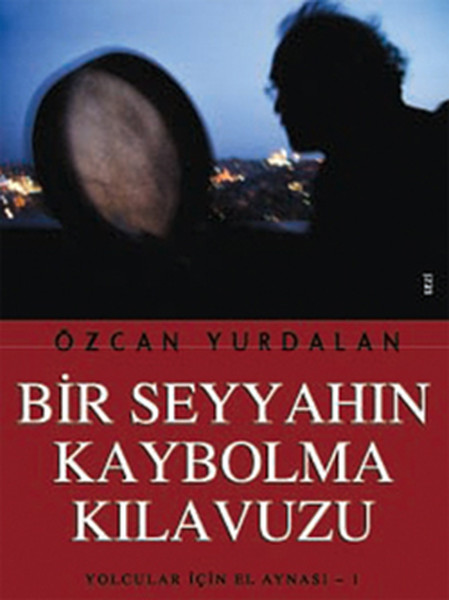 Bir Seyyahın Kaybolma Kılavuzu kitabı