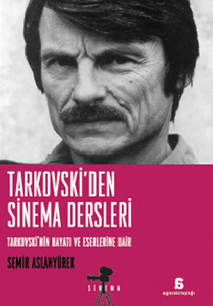 Tarkovski'den Sinema Dersleri Tarkovski'nin Hayatı Ve Eserlerine Dair kitabı