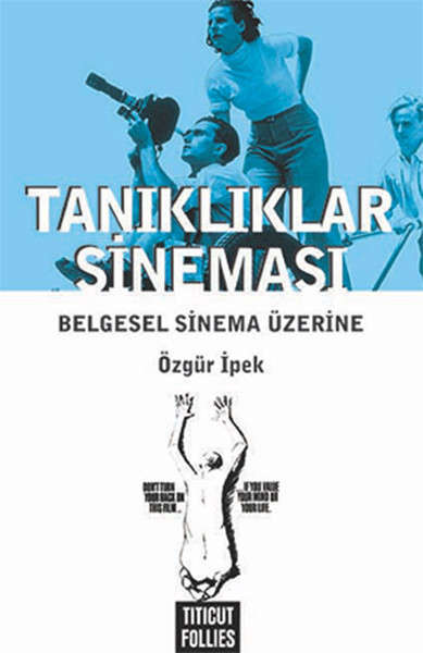 Tanıklıklar Sineması - Belgesel Sinema Üzerine kitabı