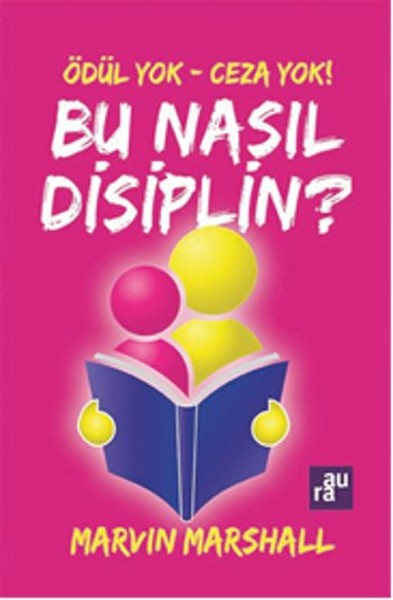 Ödül Yok - Ceza Yok ! Bu Nasıl Disiplin? kitabı