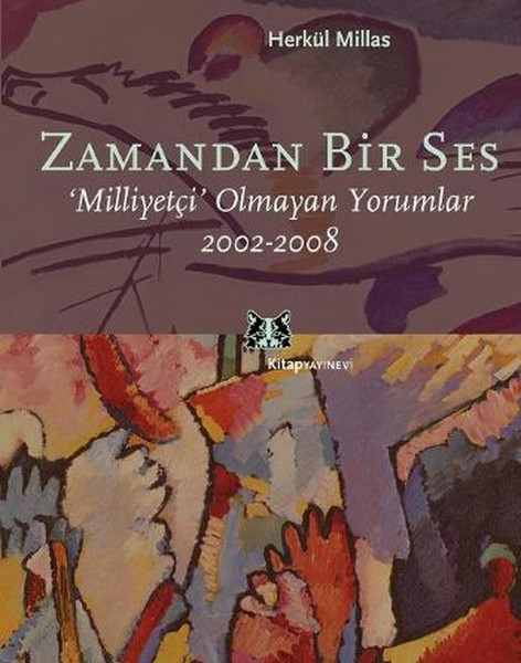 Zamandan Bir Ses / Milliyetçi Olmayan Yorumlar 2002-2008 kitabı