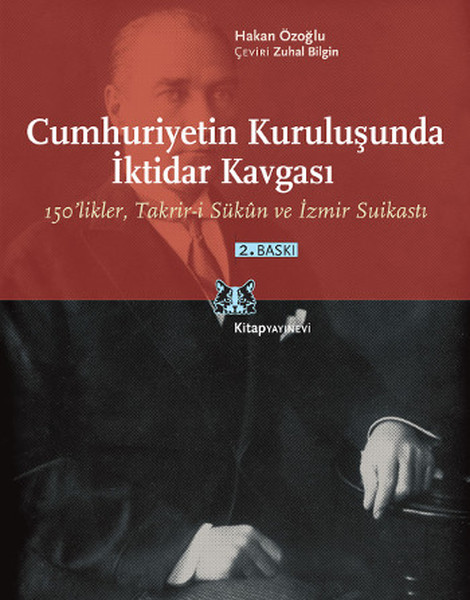 Cumhuriyetin Kuruluşunda İktidar Kavgası kitabı