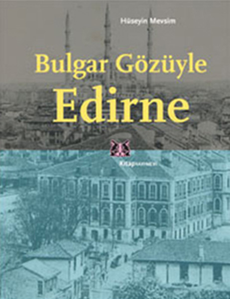 Bulgar Gözüyle Edirne kitabı