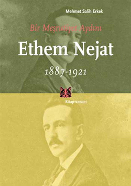 Bir Meşrutiyet Aydını, Ethem Nejat 1887-1921 kitabı