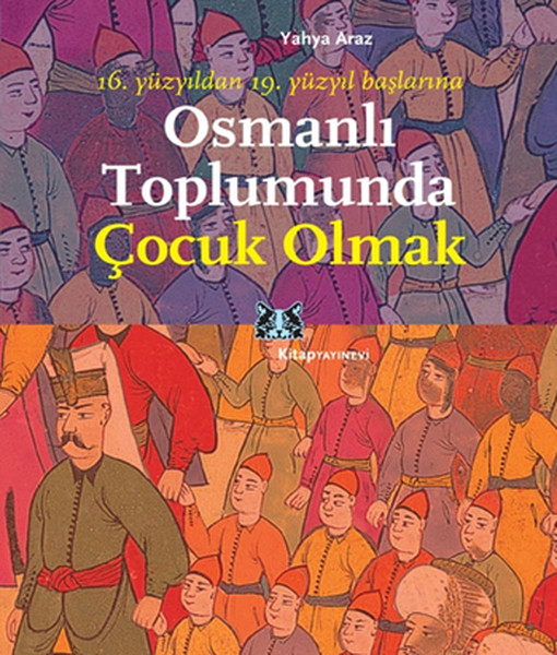 Osmanlı Toplumunda Çocuk Olmak kitabı