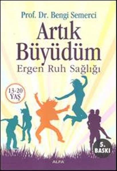 Artık Büyüdüm - Ergen Ruh Sağlığı kitabı