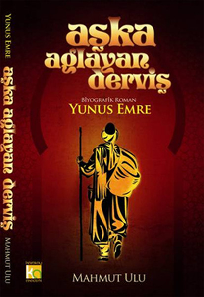 Aşka Ağlayan Derviş (Yunus Emre)  kitabı