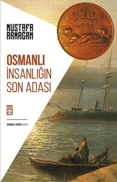 Osmanlı - İnsanlığın Son Adası kitabı