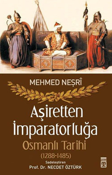 Aşiretten İmparatorluğa Osmanlı Tarihi (1288-1485)  kitabı