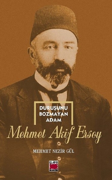 Duruşunu Bozmayan Adam-Mehmet Akif Ersoy kitabı