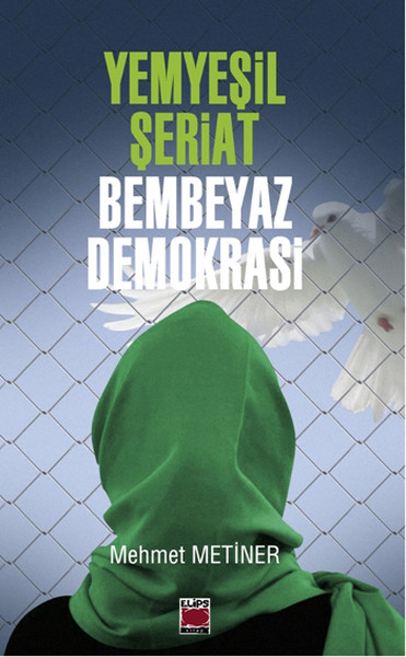 Yemyeşil Şeriat - Bembeyaz Demokrasi kitabı