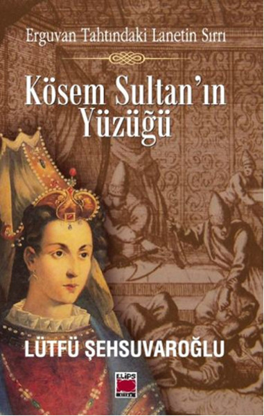 Kösem Sultan'ın Yüzüğü kitabı