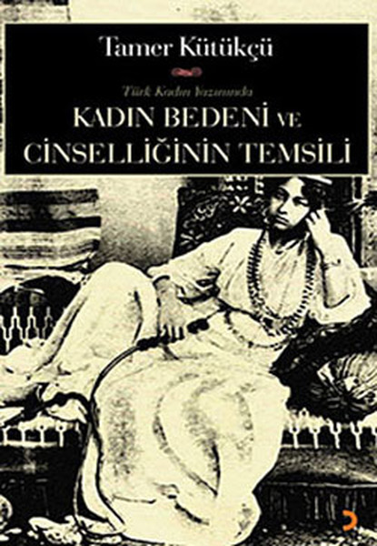 Kadın Bedeni Ve Cinselliğin Temsili kitabı