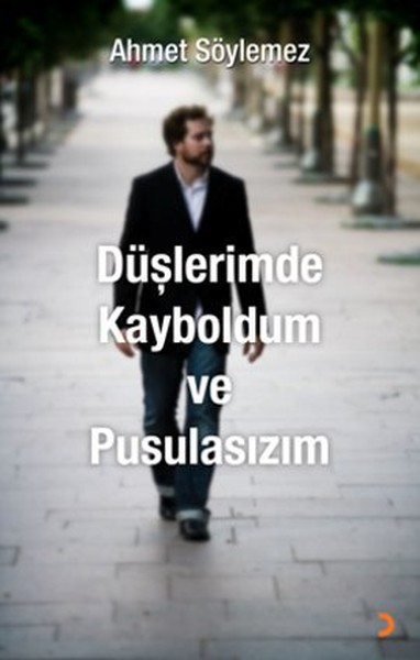 Düşlerimde Kayboldum Ve Pusulasızım kitabı