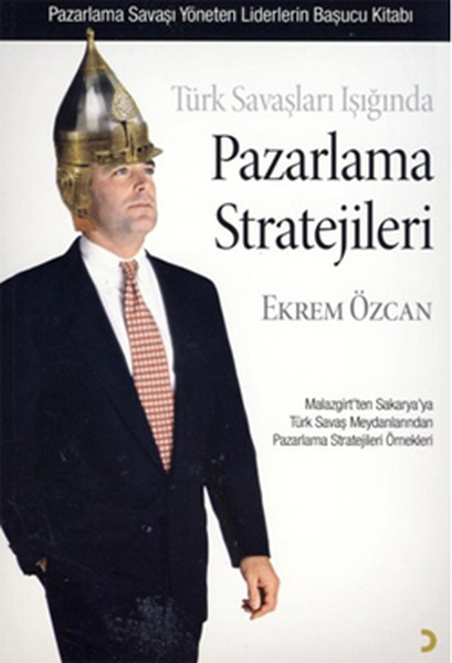 Türk Savaşları Işığında Pazarlama Stratejileri kitabı