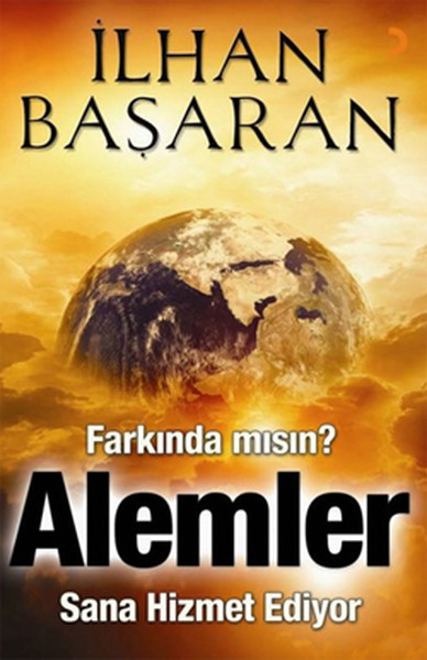 Farkında Mısın? Alemler Sana Hizmet Ediyor kitabı