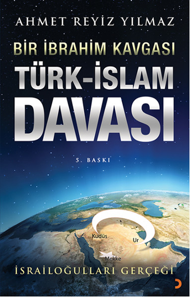 Türk - İslam Davası - Bir İbrahim Kavgası kitabı