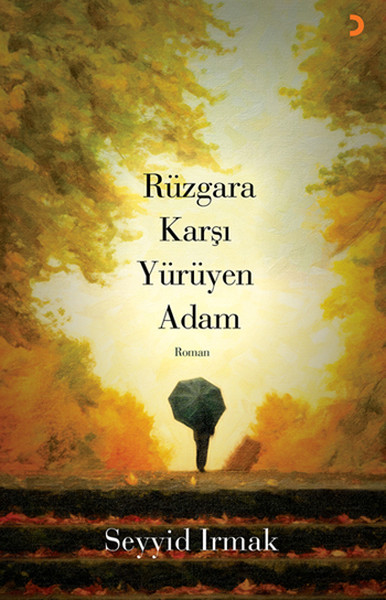 Rüzgara Karşı Yürüyen Adam kitabı