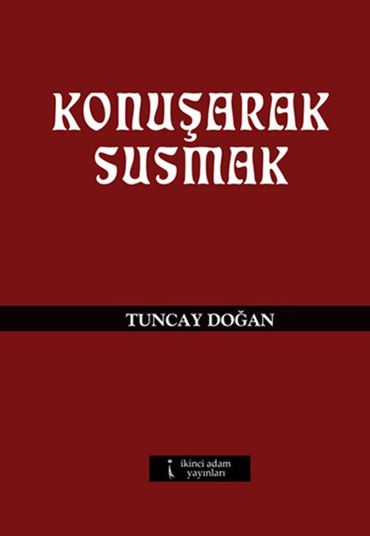 Konuşarak Susmak kitabı