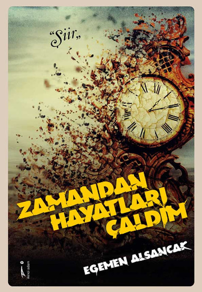 Zamandan Hayatları Çaldım kitabı