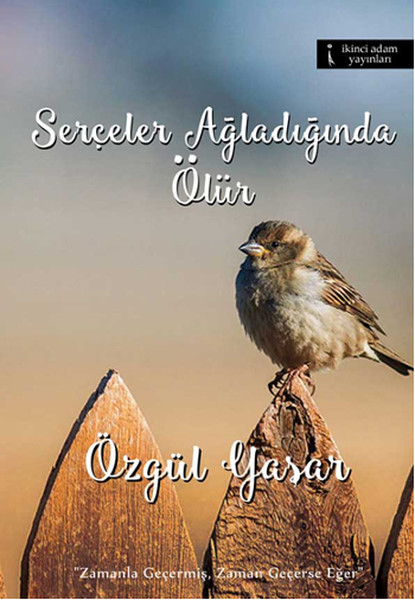 Serçeler Ağladığında Ölür kitabı