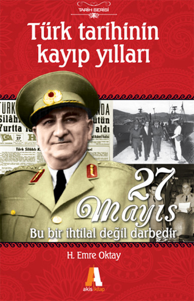 Türk Tarihinin Kayıp Yılları - 27 Mayıs kitabı