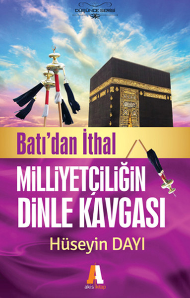 Batıdan İthal Milliyetçiliğin Dinle Kavgası kitabı