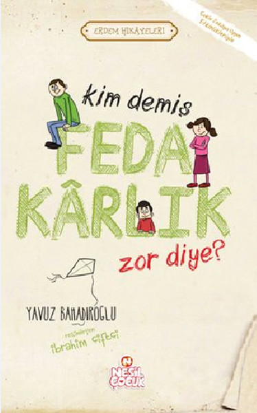 Kim Demiş Fedakarlık Zor Diye kitabı