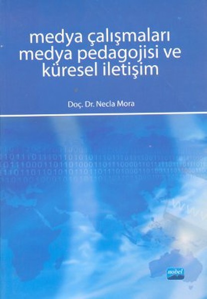 Medya Çalışmaları Medya Pedagojisi Ve Küresel İletişim kitabı