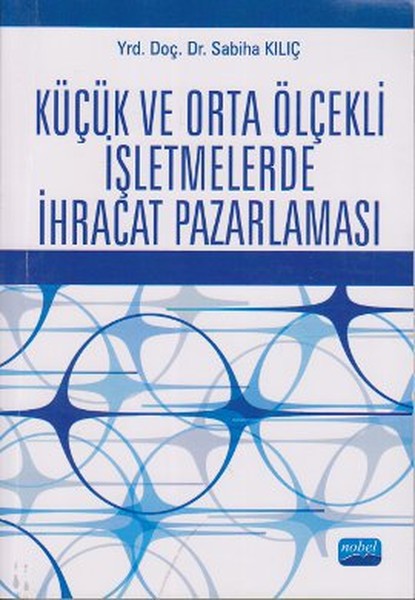 Küçük Ve Orta Ölçekli İşletmelerde İhracat Pazarlaması kitabı