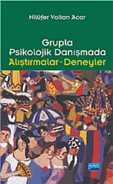 Grupla Psikolojik Danışma Alıştırma Deneyler kitabı