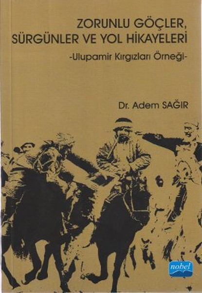 Zorunlu Göçler, Sürgünler Ve Yol Hikayeleri kitabı