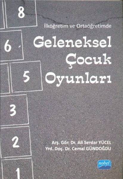 İlköğretim Ve Ortaöğretimde Geleneksel Çocuk Oyunları kitabı