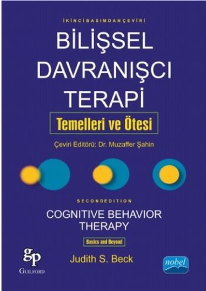 Bilişsel Davranışçı Terapi: Temelleri Ve Ötesi kitabı