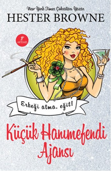 Küçük Hanımefendi Ajansı - Erkeği Atma Eğit!  kitabı