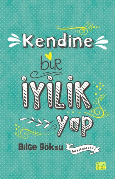 Kendine Bir İyilik Yap kitabı