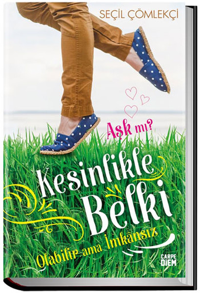 Aşk Mı? Kesinlikle, Belki, Olabilir kitabı